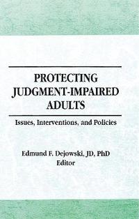 bokomslag Protecting Judgment-Impaired Adults