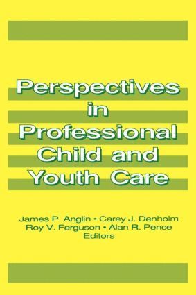 James P Anglin, Jerome Beker, Canada) Anglin, James P (University of Victoria, James P. Anglin - Perspectives in Professional Child and Youth Care, Häftad