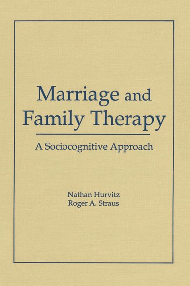 Terry S Trepper, Roger A Straus, Faye Hurvitz - Marriage and Family Therapy, Inbunden