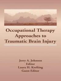 bokomslag Occupational Therapy Approaches to Traumatic Brain Injury