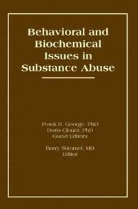 bokomslag Behavioral and Biochemical Issues in Substance Abuse
