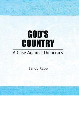 Sandy Rapp - God's Country, Inbunden
