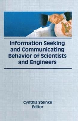 bokomslag Information Seeking and Communicating Behavior of Scientists and Engineers