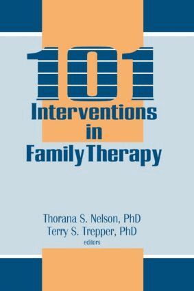 Thorana S Nelson, Terry S Trepper - 101 Interventions in Family Therapy, Häftad