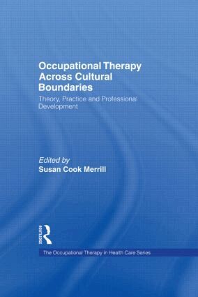 Susan Cook Merrill - Occupational Therapy Across Cultural Boundaries, Inbunden