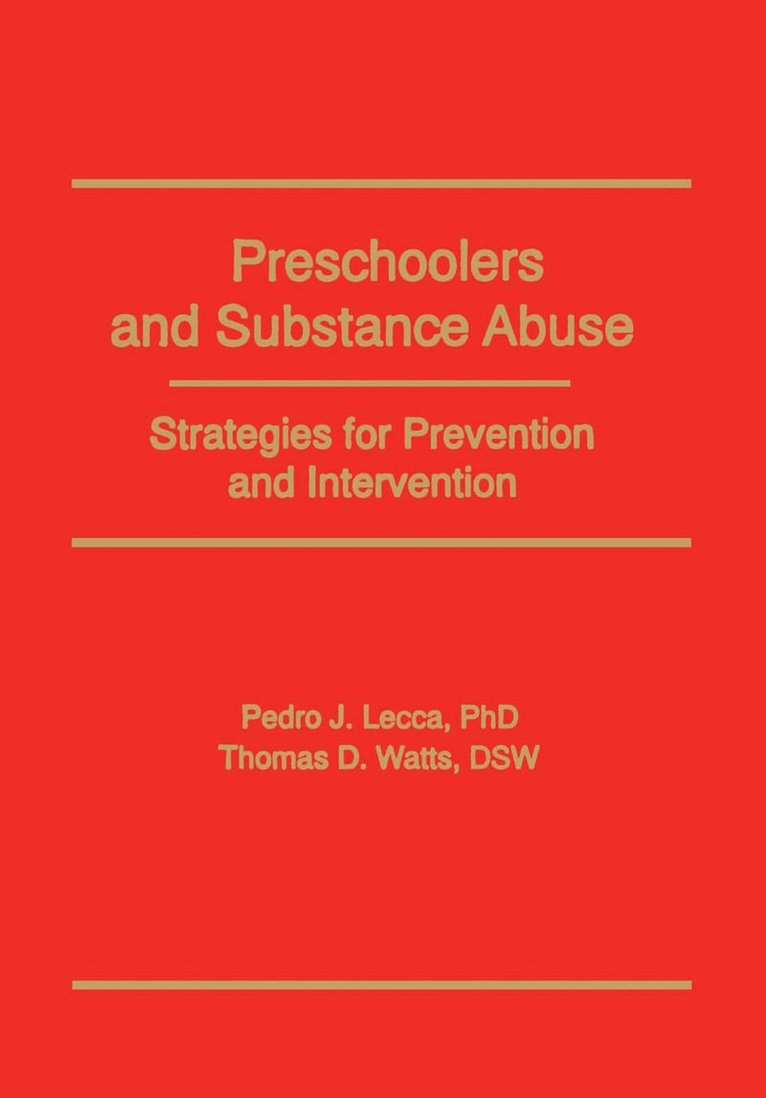 Bruce Carruth, Pedro J Lecca, Thomas D Watts - Preschoolers and Substance Abuse, Inbunden