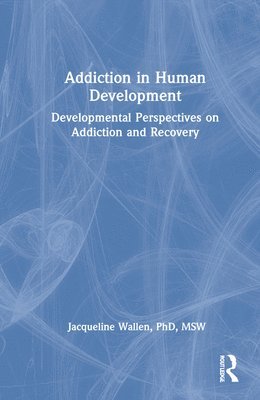 bokomslag Addiction in Human Development