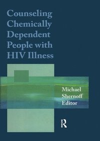 bokomslag Counseling Chemically Dependent People with HIV Illness
