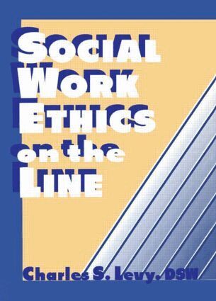 Charles S Levy, Simon Slavin - Social Work Ethics on the Line, Häftad