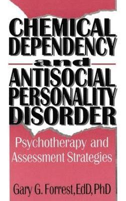 Chemical Dependency and Antisocial Personality Disorder 1