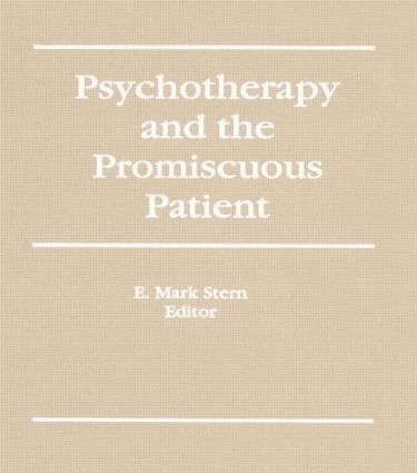E Mark Stern - Psychotherapy and the Promiscuous Patient, Häftad