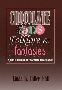 bokomslag Chocolate Fads, Folklore & Fantasies