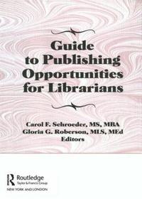 bokomslag Guide to Publishing Opportunities for Librarians