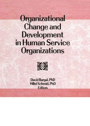 bokomslag Organizational Change and Development in Human Service Organizations