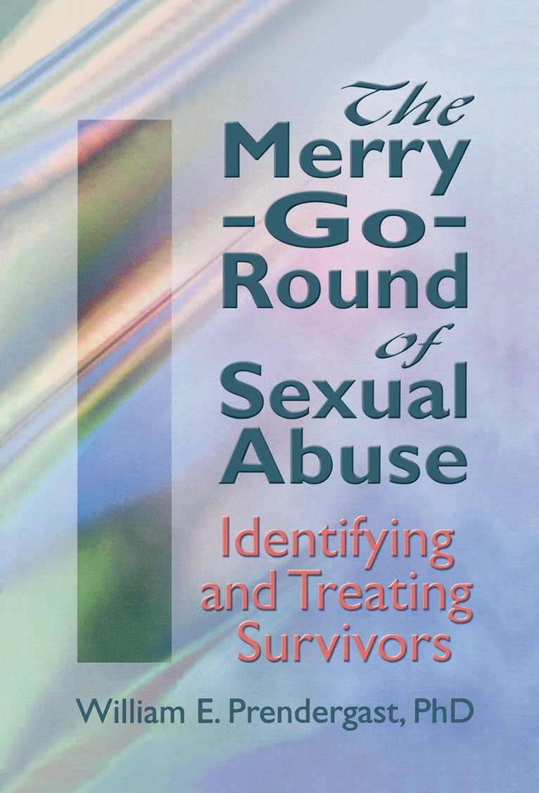 Letitia C Pallone, William E Prendergast, Letitia C. Pallone, William E. Prendergast - Merry-Go-Round of Sexual Abuse, Inbunden