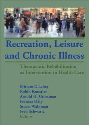 bokomslag Recreation, Leisure and Chronic Illness