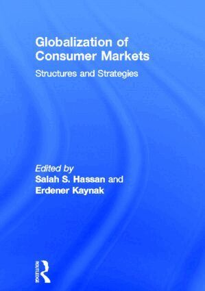 Salah S. Hassan, Erdener Kaynak - Globalization of Consumer Markets, Inbunden