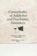 bokomslag Comorbidity of Addictive and Psychiatric Disorders