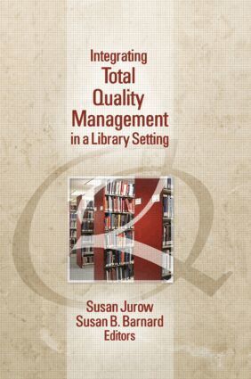 Susan Jurow, Susan Barnard - Integrating Total Quality Management in a Library Setting, Häftad