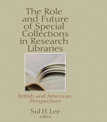 bokomslag Role and Future of Special Collections in Research Libraries