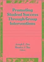 Promoting Student Success Through Group Interventions 1