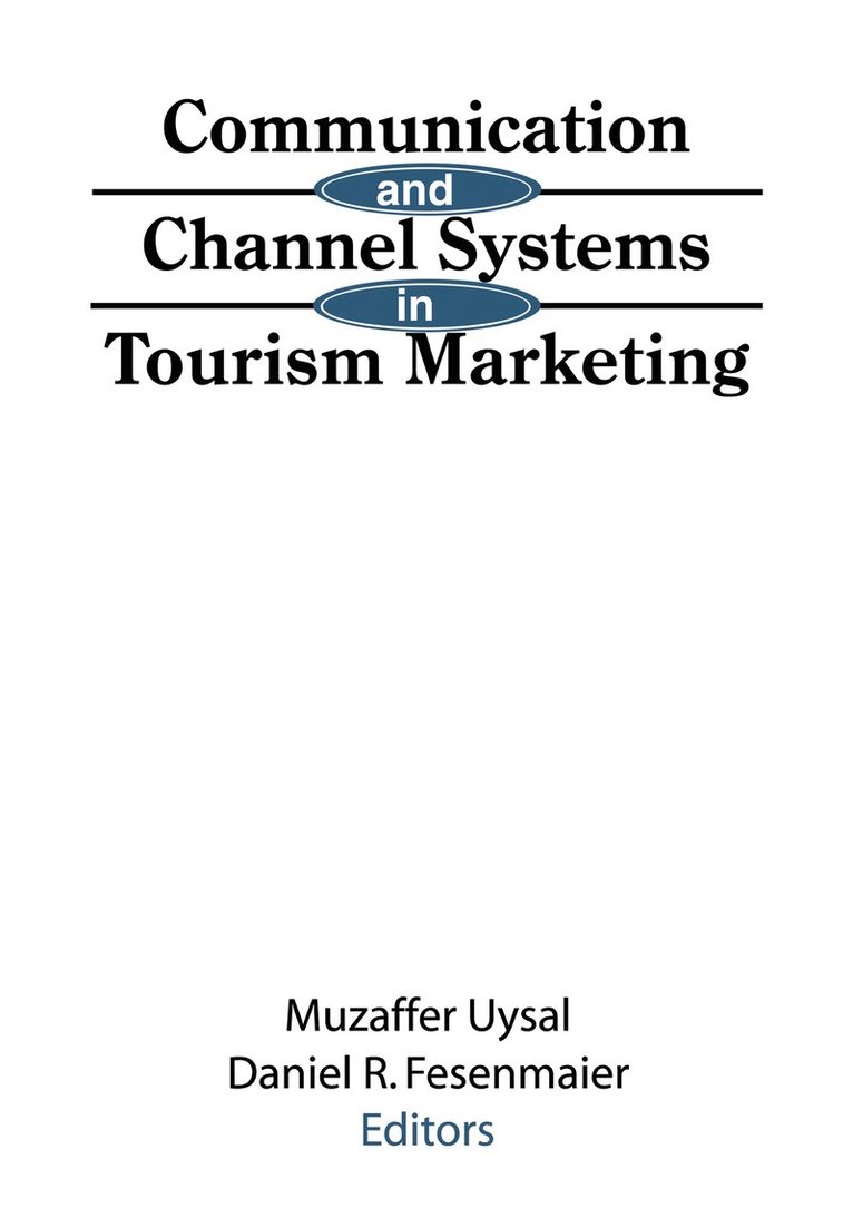 Communication and Channel Systems in Tourism Marketing 1