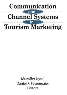 Communication and Channel Systems in Tourism Marketing 1
