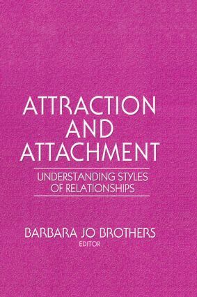Barbara Jo Brothers - Attraction and Attachment, Inbunden