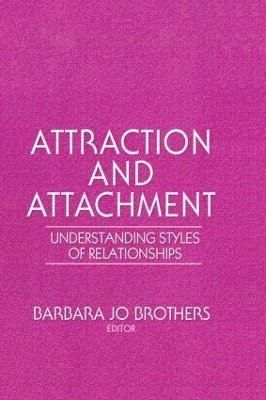 Attraction and Attachment 1