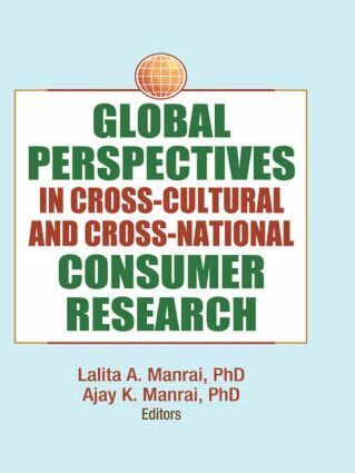 Lalita A. Manrai, Ajay K. Manrai - Global Perspectives in Cross-Cultural and Cross-National Consumer Research, Inbunden