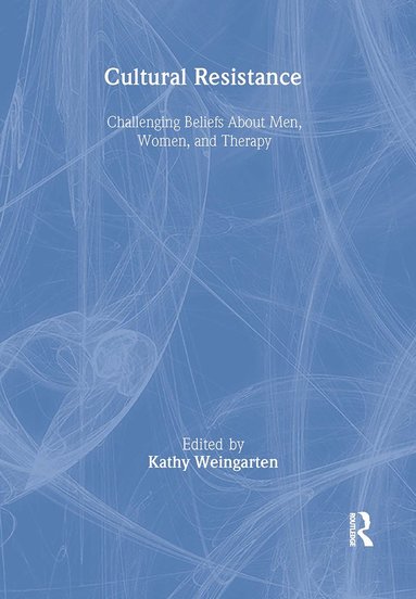 Kaethe Weingarten - Cultural Resistance, Inbunden