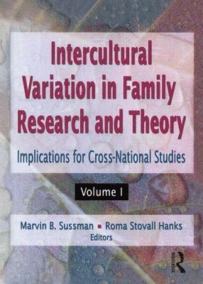 Intercultural Variation in Family Research and Theory 1