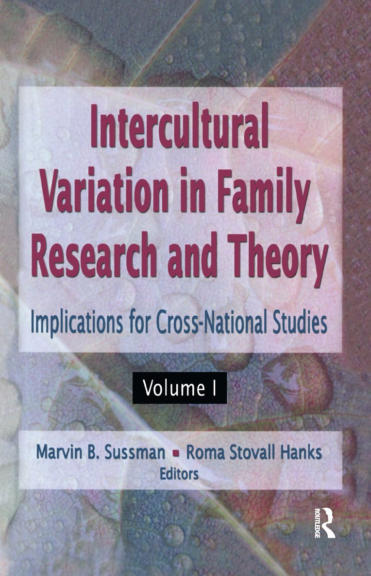 Roma S Hanks, Marvin B Sussman - Intercultural Variation in Family Research and Theory, Inbunden
