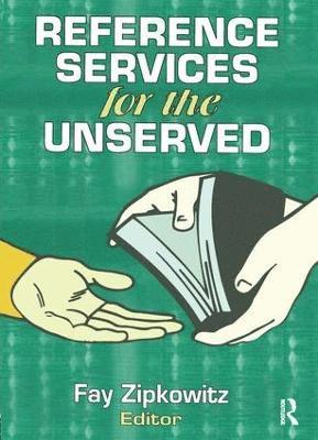 Reference Services for the Unserved 1