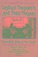 Lesbian Therapists and Their Therapy 1