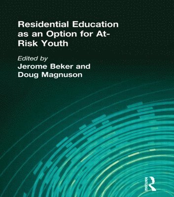 Residential Education as an Option for At-Risk Youth 1