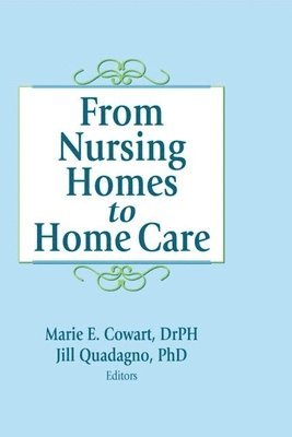 bokomslag From Nursing Homes to Home Care