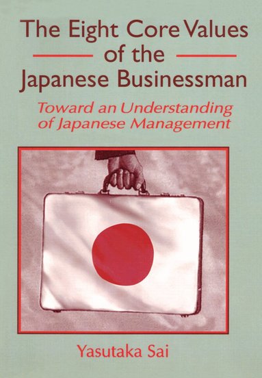 Erdener Kaynak, Yasutaka Sai - Eight Core Values of the Japanese Businessman, Häftad