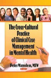 bokomslag The Cross-Cultural Practice of Clinical Case Management in Mental Health