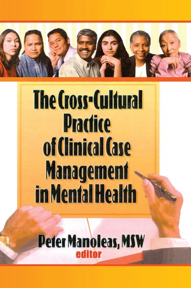 Peter Manoleas - Cross-Cultural Practice of Clinical Case Management in Mental Health, Inbunden