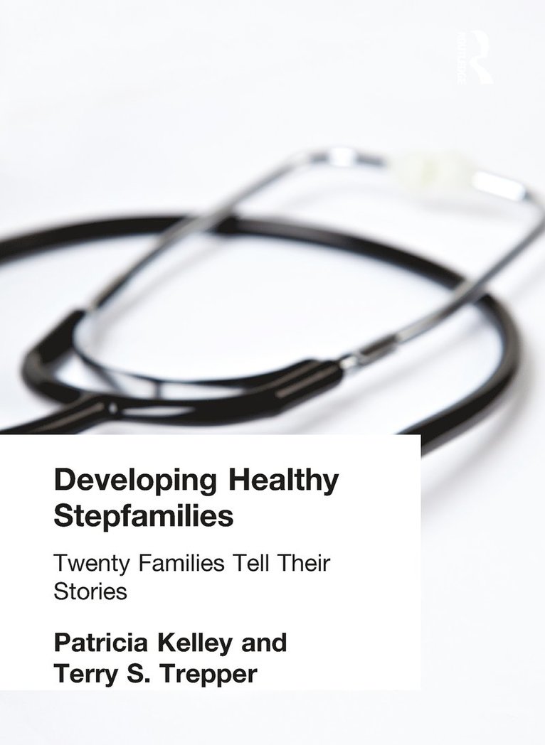 Patricia Kelley, Terry S Trepper, USA) Trepper, Terry S (Western Michigan University, Terry S. Trepper - Developing Healthy Stepfamilies, Inbunden