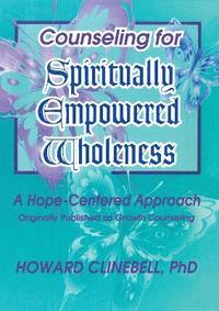 bokomslag Counseling for Spiritually Empowered Wholeness