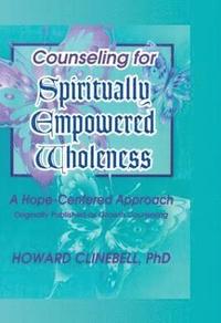 bokomslag Counseling for Spiritually Empowered Wholeness