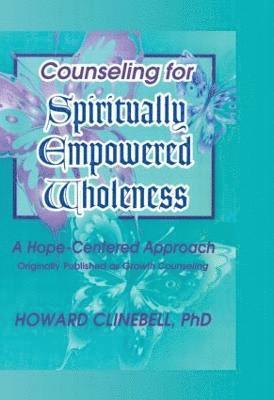 Counseling for Spiritually Empowered Wholeness 1