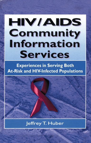 M Sandra Wood, Jeffrey T Huber - HIV/AIDS Community Information Services, Inbunden