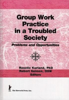 bokomslag Group Work Practice in a Troubled Society