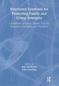 bokomslag Structured Exercises for Promoting Family and Group Strengths