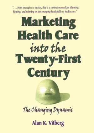 bokomslag Marketing Health Care Into the Twenty-First Century