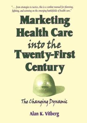 Marketing Health Care Into the Twenty-First Century 1