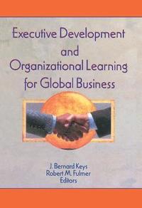 bokomslag Executive Development and Organizational Learning for Global Business